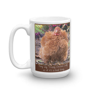 They Say Crazy Chicken Lady - Mug